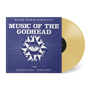 Master Wilburn Burchette - Music of the Godhead (Psychic Fire Vinyl)