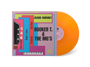 Booker T. & the MG's - And Now! (Limited Edition Orange Vinyl)