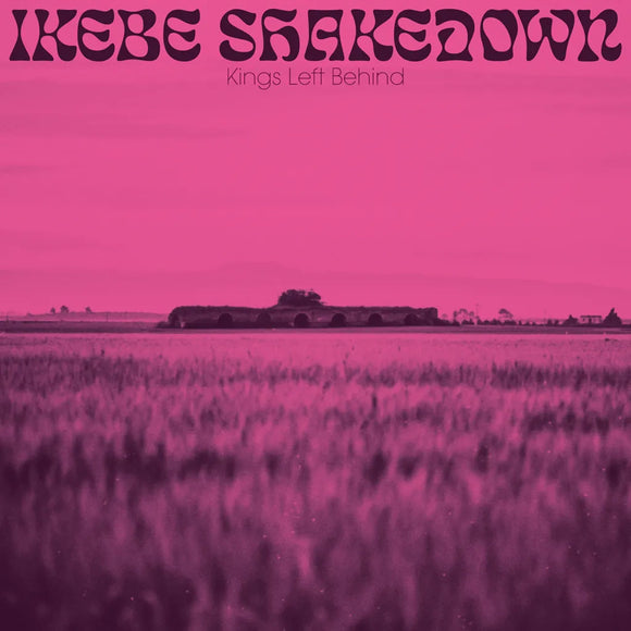 Ikebe Shakedown - Kings Left Behind (Black Vinyl)