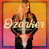 Israel Nash - Ozarker (Indie Exclusive Limited Edition Clear Sunrise LP)