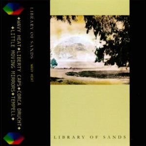 Library Of Sands – Wavy Heat (Cassette)