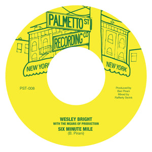 Wesley Bright & The Means of Production - Six Minute Mile (7" Single)