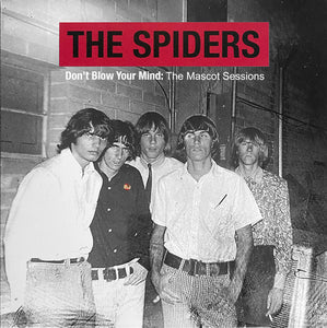 The Spiders - Don't Blow Your Mind: The Mascot Sessions (Red Vinyl)