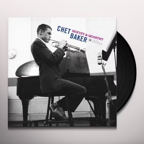 Chet Baker - Sextet & Quartet  (180-Gram Vinyl)