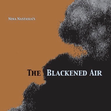 Nina Nastasia - The Blackened Air (Clear Vinyl)
