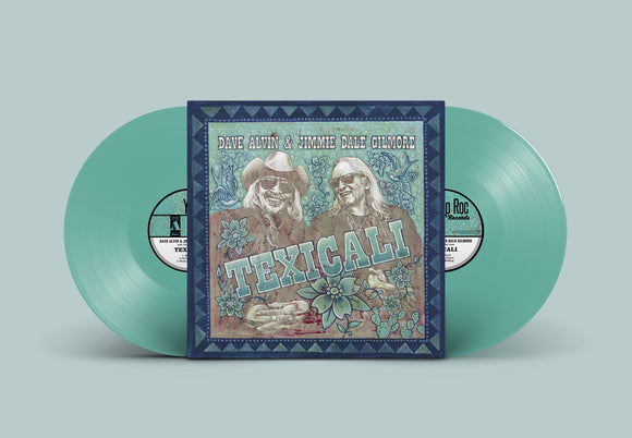 Dave Alvin & Jimmie Dale Gilmore - TexiCali (2LP TX & CA Limited Edition Seaglass Blue Vinyl) {PRE-ORDER}