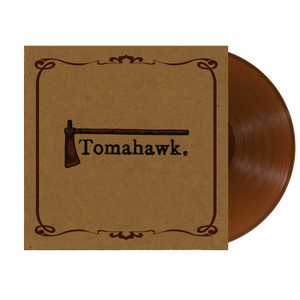 Tomahawk - Tomahawk (Indie Exclusive Brown Vinyl)