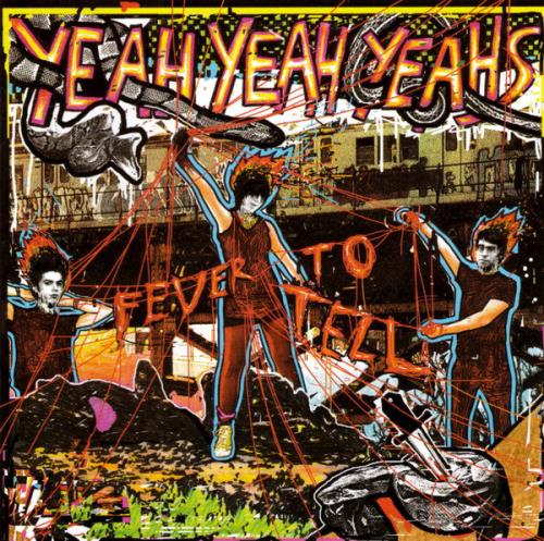 Yeah Yeah Yeahs - Fever To Tell