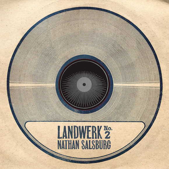 Nathan Salsburg - Landwerk No. 2 (Vinyl)