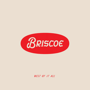 Briscoe - West Of It All (Texas Edition Red & White Swirl Vinyl)