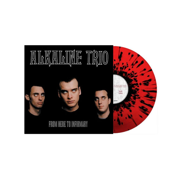 Alkaline Trio  - From Here To Infirmary (Black & Red Splatter Vinyl)