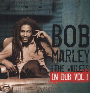 Bob Marley & The Wailers - In Dub, Vol. 1