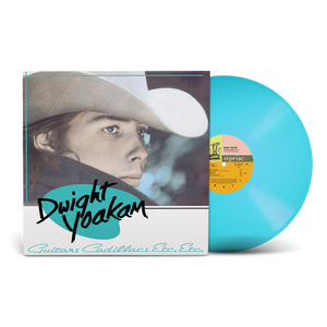 Dwight Yoakam -  Guitars, Cadillacs, Etc., Etc. (Light Blue Vinyl)