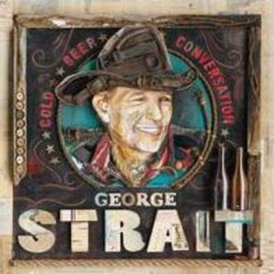 George Strait - Cold Beer Conversation