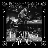 Amanda Shires & Bobbie Nelson - Loving You (“Blue Bonnet” Texas Edition)