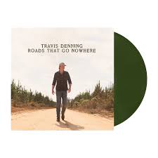 Travis Denning - Roads That Go Nowhere (Forest Green Vinyl)