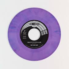 Say She She - I Believe in Miracles / C'Est Si Bon (Purple Swirl 7