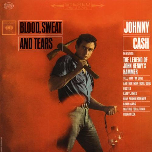 Johnny Cash - Blood, Sweat, and Tears