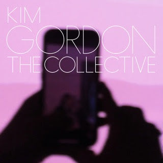 Kim Gordon - The Collective {PRE-ORDER}