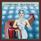 Little Feat - Dixie Chicken (Deluxe 3LP)