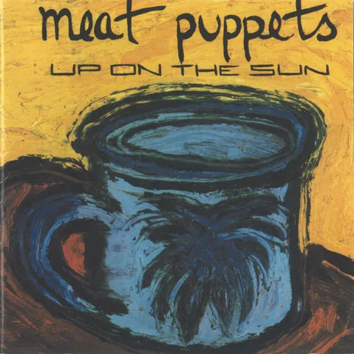 Meat Puppets - Up On The Sun: Remastered {PRE-ORDER}