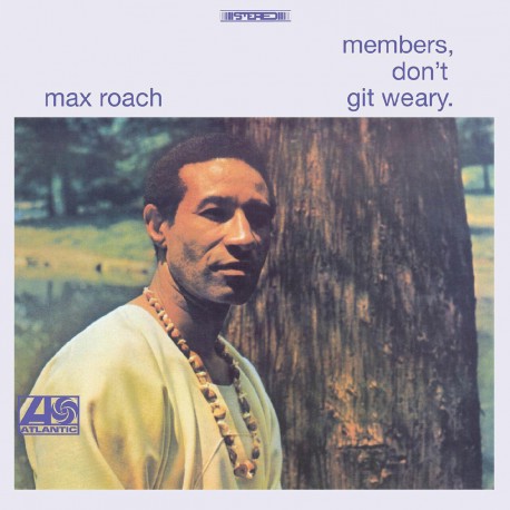 Max Roach - Members, Don't Git Weary (LP)