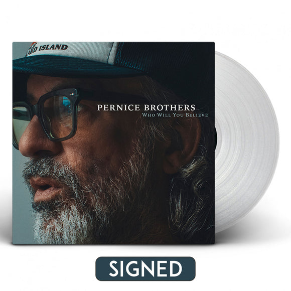 Pernice Brothers - Who Will You Believe (Indie Exclusive Clear Vinyl) {PRE-ORDER}
