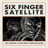 Six Finger Satellite - The Pigeon Is the Most Popular Bird (2LP Red & Blue Vinyl)