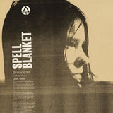 Broadcast - Spell Blanket - Collected Demos 2006-2009 (2LP) {PRE-ORDER}