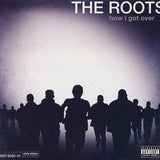 The Roots - How I Got Over - Good Records To Go