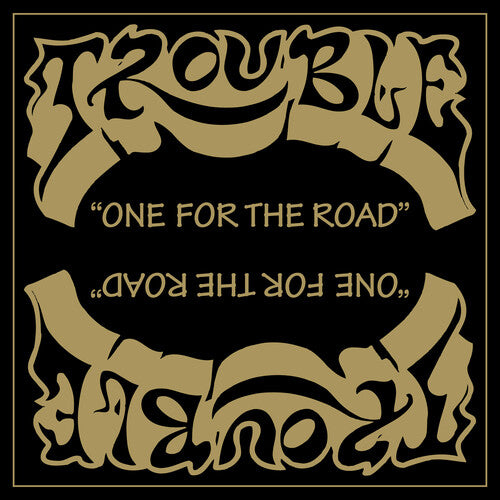 Trouble - One For The Road