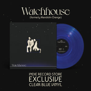 Watchhouse - Watchhouse (formerly Mandolin Orange) (Indie Exclusive, Limited Edition Clear Blue Vinyl)