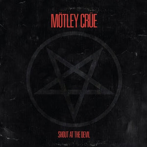 Motley Crue - Shout At The Devil (40th Anniversary Remaster)