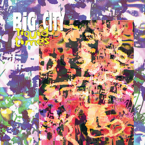 Big City - Liquid Times (12" Vinyl Single)