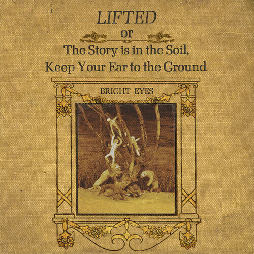 Bright Eyes - LIFTED or The Story Is in the Soil, Keep Your Ear to The Ground (2LP Black Vinyl)