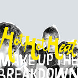 Hot Hot Heat - Make Up the Breakdown (Yellow Vinyl Loser Edition)