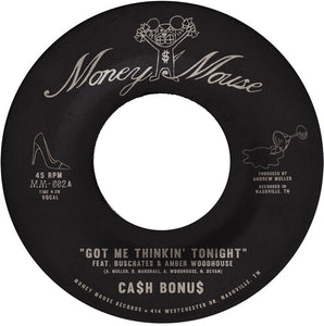 Ca$h Bonus - Got Me Thinkin' Tonight / Joy & Pain - (7" Single) (Metallic Silver Vinyl)