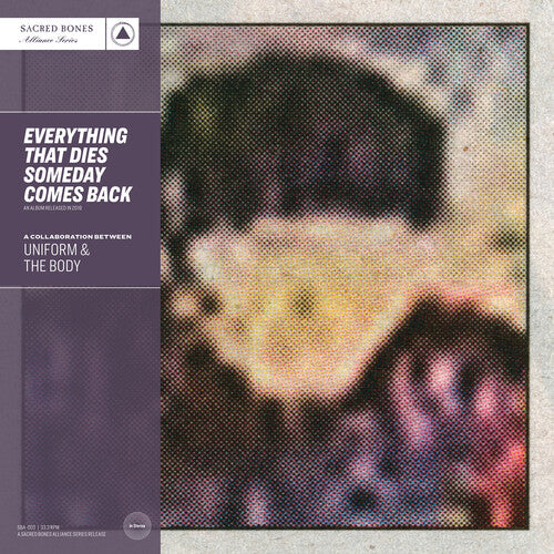 Uniform & The Body - Everything That Dies Someday Comes Back (SB 15 Year Edition) (Silver Vinyl LP)