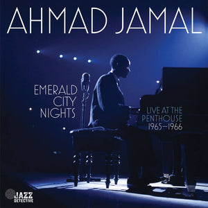 Ahmad Jamal  - Emerald City Nights: Live At The Penthouse (1965-1966) [2LP]