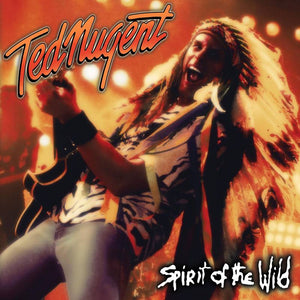 Ted Nugent  - Spirit of the Wild  (2LP)