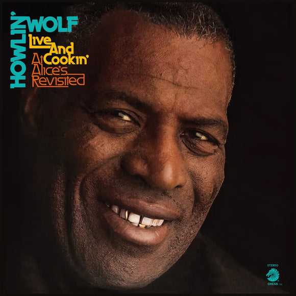 Howlin Wolf  - Live and Cookin' At Alice's Revisited