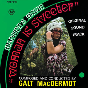 Galt MacDermot  - Woman Is Sweeter