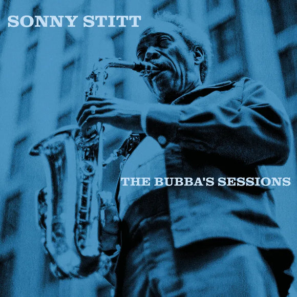 Sonny Stitt  - The Bubba's Sessions