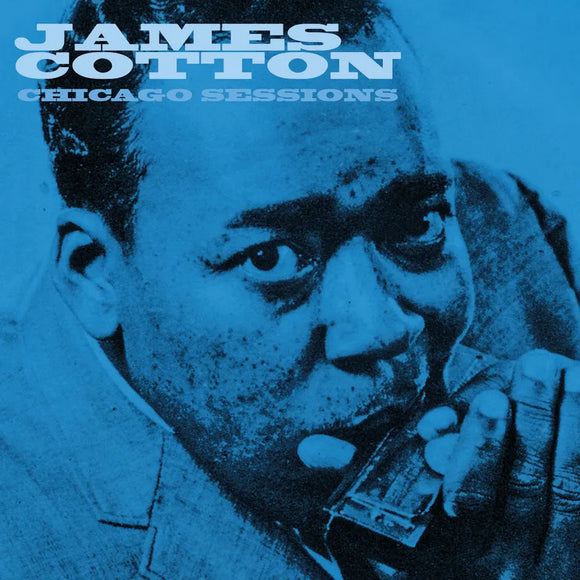 James Cotton & Friends  - The Chicago Sessions