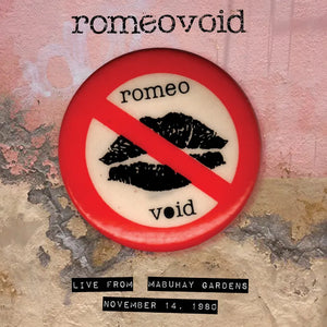 Romeo Void  - Live From The Mabuhay Gardens November 14, 1980