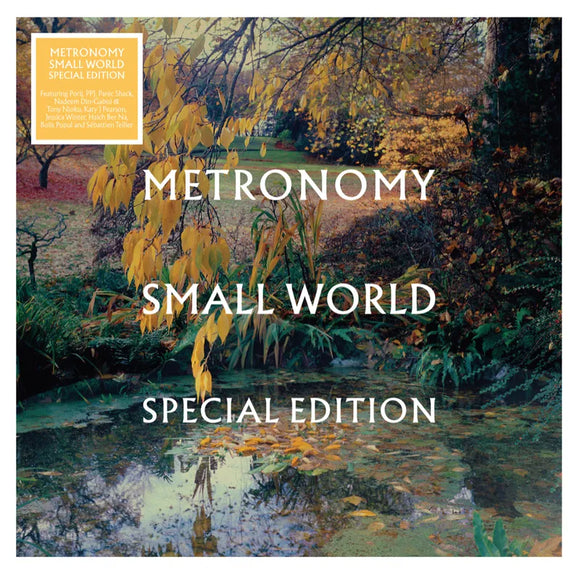 Metronomy  - Small World (Special Edition)