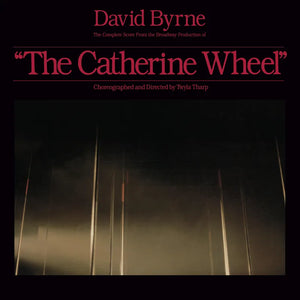 David Byrne  - The Complete Score From "The Catherine Wheel"