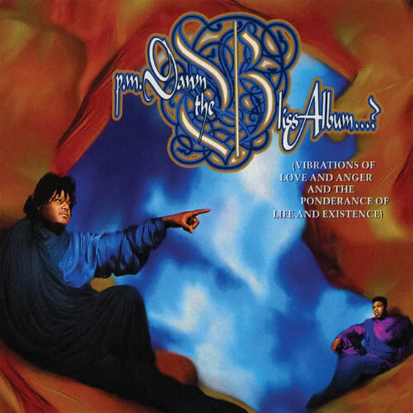 P.M. Dawn  - The Bliss Album...? (Vibrations of Love and Anger and the Ponderance of Life and Existence)
