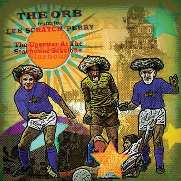 The Orb featuring Lee Scratch Perry  - The Upsetter at the Starhouse Session