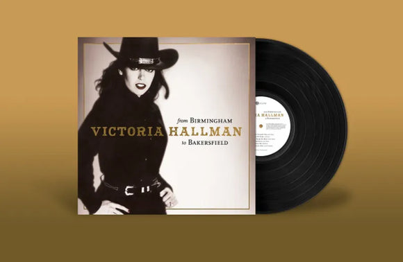 Victoria Hallman  - From Birmingham to Bakersfield